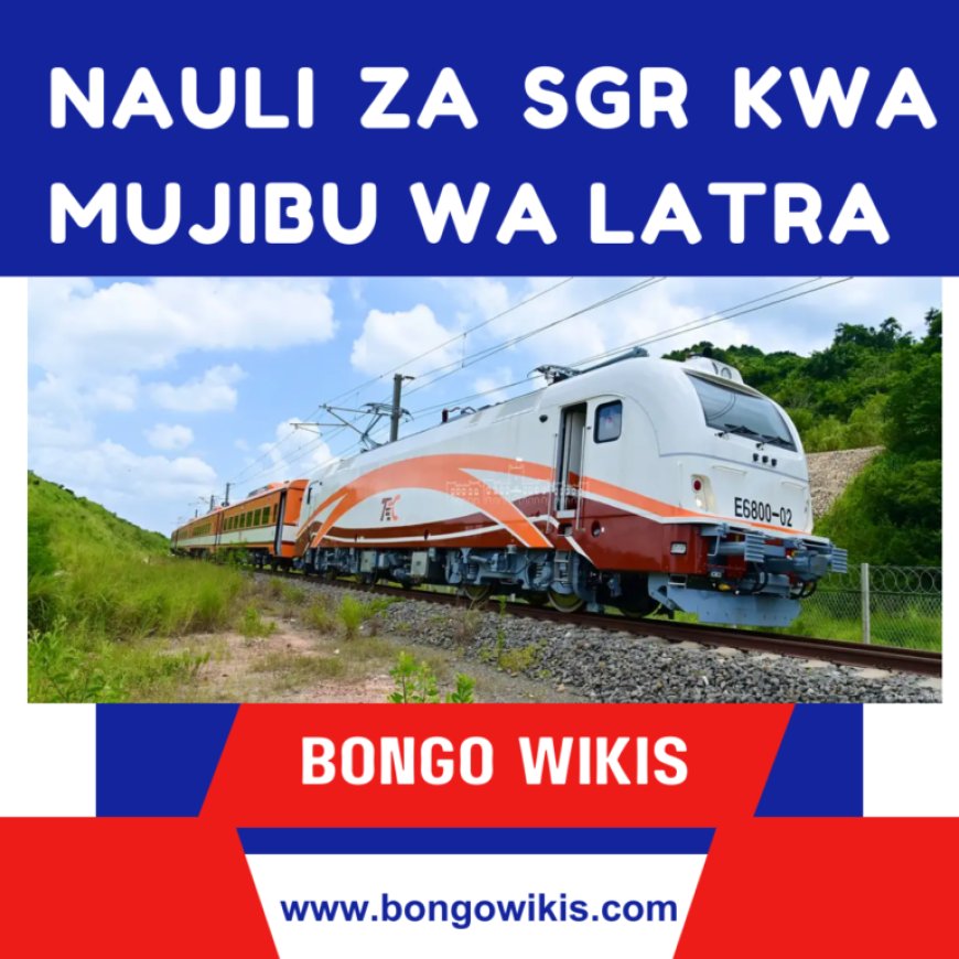 Nauli za SGR kwa mujibu wa LATRA