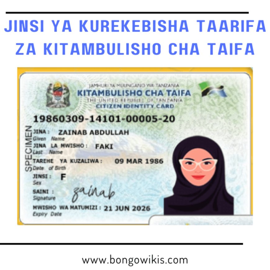 Jinsi ya Kurekebisha Taarifa kwenye Kitambulisho cha Taifa (NIDA)